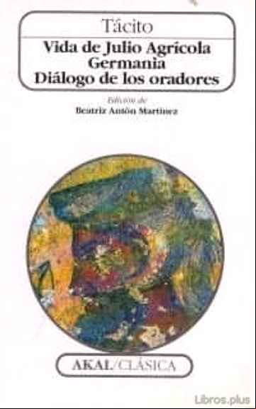 Descargar ebook VIDA DE JULIO AGRICOLA; GERMANIA; DIALOGO DE LOS ORADORES