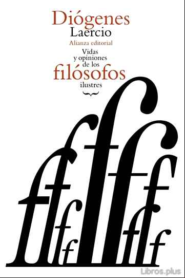 Descargar gratis ebook VIDAS Y OPINIONES DE LOS FILOSOFOS ILUSTRES en epub