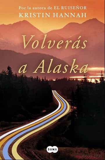 Descargar gratis ebook VOLVERÁS A ALASKA en epub