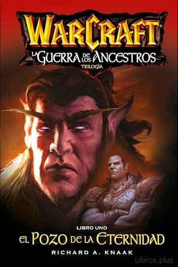 Descargar gratis ebook WARCRAFT: LA GUERRA DE LOS ANCESTROS 1: EL POZO DE LA ETERNIDAD en epub