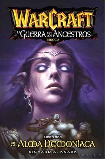 Descargar gratis ebook WARCRAFT. LA GUERRA DE LOS ANCESTROS 2. EL ALMA DEMONÍACA en epub