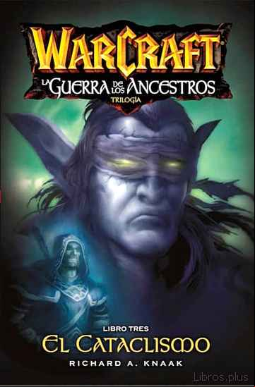 Descargar gratis ebook WARCRAFT: LA GUERRA DE LOS ANCESTROS: LIBRO TRES: CATACLISMO en epub