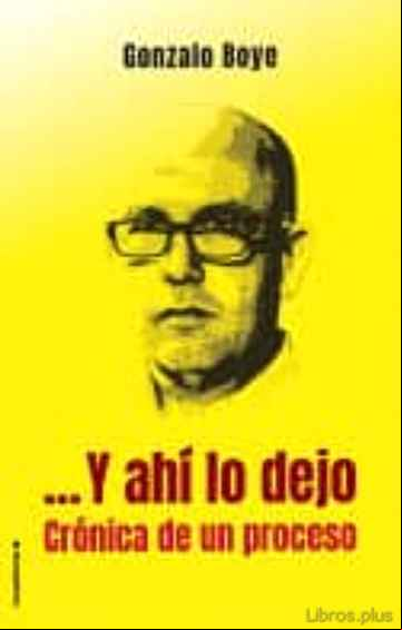 Descargar gratis ebook Y AHI LO DEJO: CRONICA DE UN PROCESO en epub