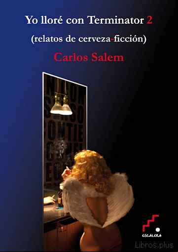 Descargar gratis ebook YO LLORE CON TERMINATOR 2: RELATOS DE CERVEZA en epub