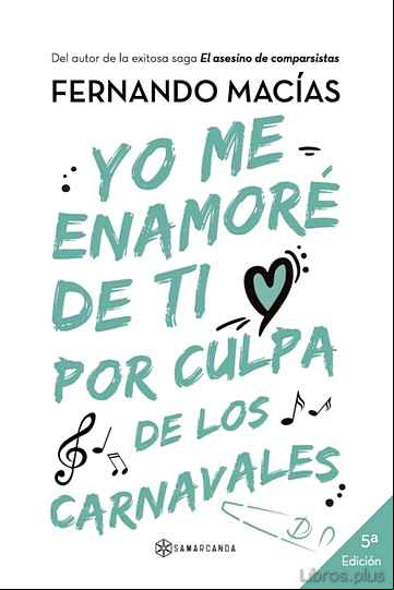 Descargar gratis ebook YO ME ENAMORE DE TI POR CULPA DE LOS CARNAVALES en epub