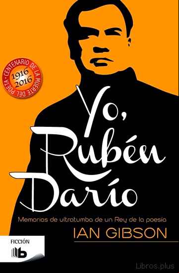 Descargar gratis ebook YO, RUBÉN DARÍO en epub