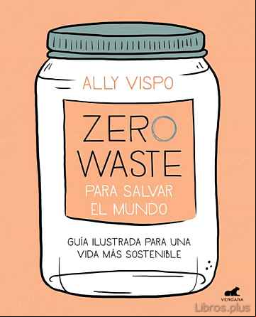 Descargar gratis ebook ZERO WASTE PARA SALVAR EL MUNDO en epub